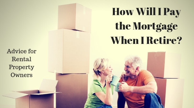 How Will I Pay the Mortgage When I Retire?