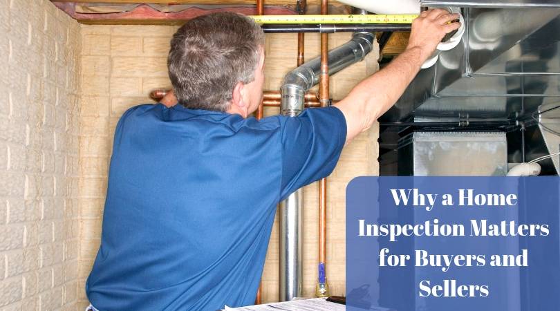Why a Home Inspection Matters for Buyers and Sellers